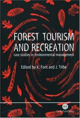 Forest Tourism and Recreation Case Studies in Environmental Management