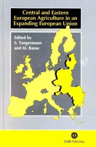 Central and Eastern European Agriculture in an Expanding European Union