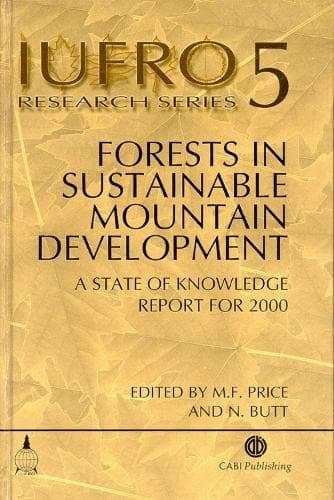 Forests in Sustainable Mountain Development A State of Knowledge Report for 2000