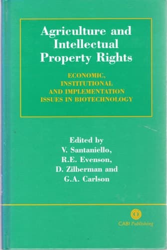 Agriculture and Intellectual Property Rights Economic, Institutional, and Implementation Issues in Biotechnology