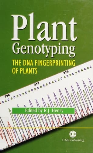 Plant Genotyping The DNA Fingerprinting of Plants
