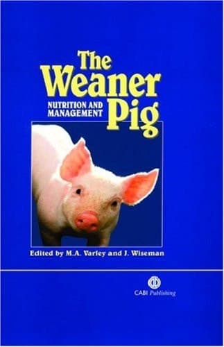 The Weaner Pig Nutrition and Management