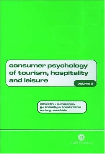 Consumer Psychology of Tourism, Hospitality and Leisure