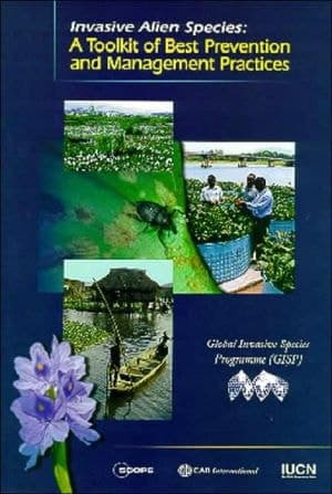 Invasive Alien Species A Toolkit of Best Prevention and Management Practices