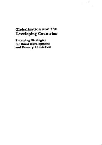 Globalization and the Developing Countries Emerging Strategies for Rural Development and Poverty Alleviation