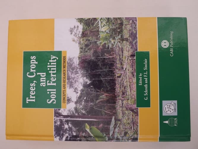 Trees, Crops and Soil Fertility Concepts and Research Methods