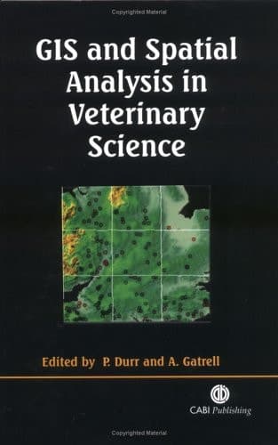 GIS and Spatial Analysis in Veterinary Science
