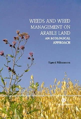 Weeds and Weed Management on Arable Land An Ecological Approach