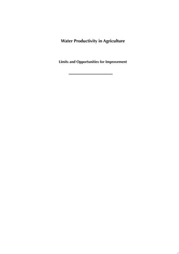 Water Productivity in Agriculture Limits and Opportunities for Improvement