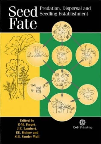 Seed Fate Predation, Dispersal, and Seedling Establishment