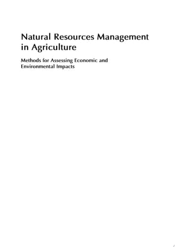 Natural Resources Management in Agriculture Methods for Assessing Economic and Environmental Impacts