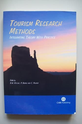 Tourism Research Methods Integrating Theory with Practice