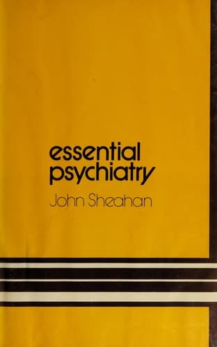Essential Psychiatry: A guide to important principles for nurses and laboratory technicians (Essential Knowledge)