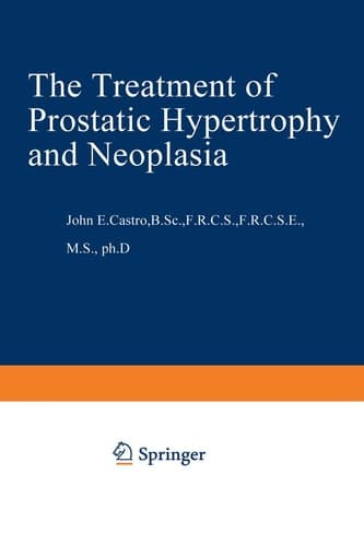 The Treatment of Prostatic Hypertrophy and Neoplasia
