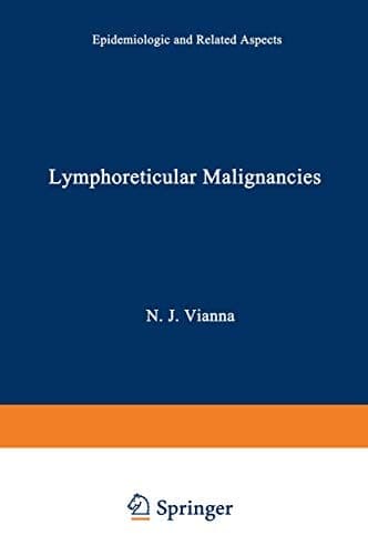Lymphoreticular Malignancies Epidemiologic and related aspects