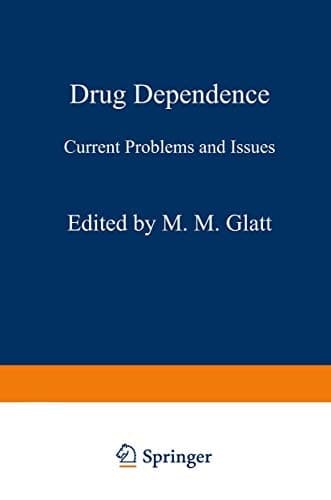 Drug Dependence Current Problems and Issues