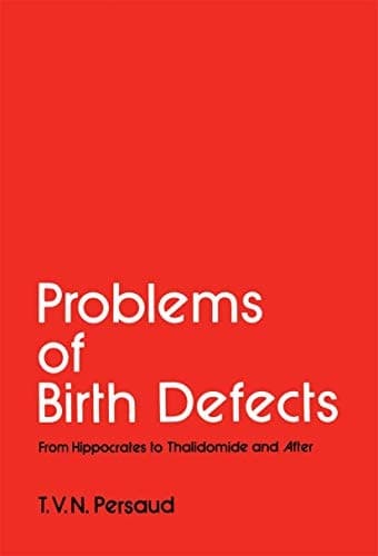 Problems of Birth Defects From Hippocrates to Thalidomide and After