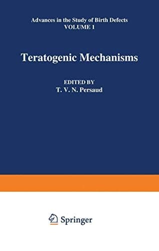 Teratogenic Mechanisms (Advances in the Study of Birth Defects)