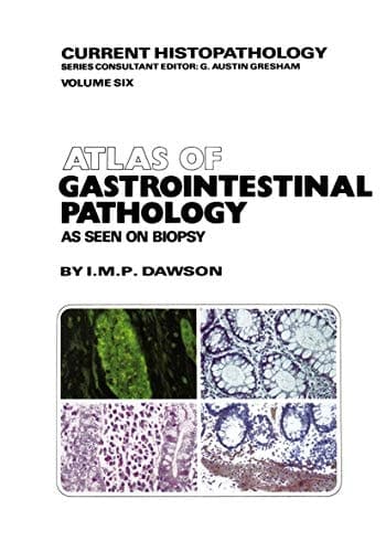 Atlas of Gastrointestinal Pathology As Seen on Biopsy