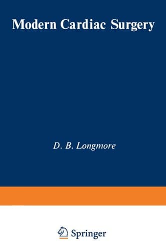 Modern Cardiac Surgery Based on the Proceedings of the Eighth Annual Course on Cardiac Surgery, organised by the British Postgraduate Medical Federation
