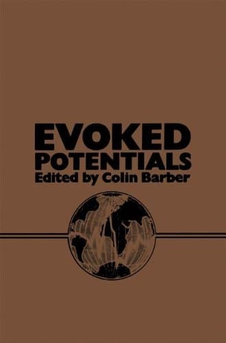 Evoked Potentials: Proceedings of an International Evoked Potentials Symposium held in Nottingham, England