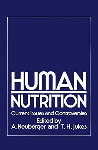 Human Nutrition Current Issues and Controversies