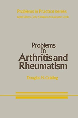 Problems in Arthritis and Rheumatism (Problems in Practice)