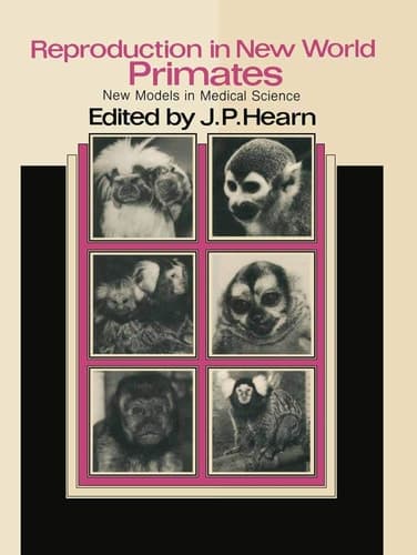Reproduction in New World Primates New Models in Medical Science