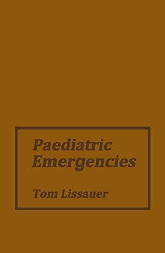 Paediatric Emergencies A Practical Guide to Acute Paediatrics