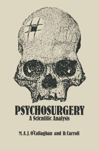 Psychosurgery A Scientific Analysis