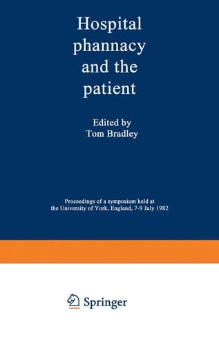 Hospital pharmacy and the patient Proceedings of a symposium held at the University of York, England, 7–9 July 1982
