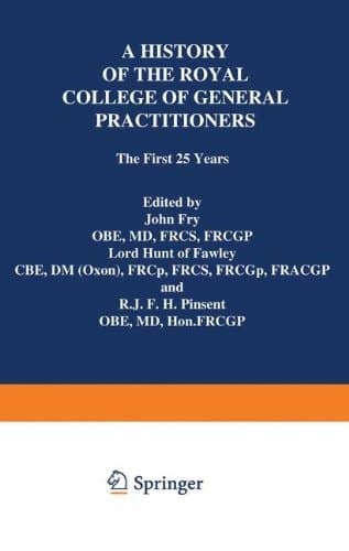 A History of the Royal College of General Practitioners: The First 25 Years
