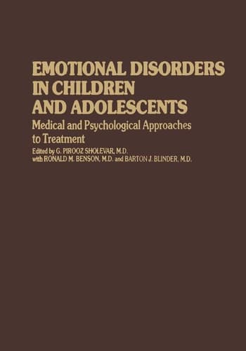 Emotional Disorders in Children and Adolescents Medical and Psychological Approaches to Treatment