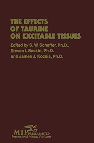 The Effects of Taurine on Excitable Tissues Proceedings of the 21st Annual A. N. Richards Symposium of the Physiological Society of Philadelphia, Valley Forge, Pennsylvania, April 23–24, 1979