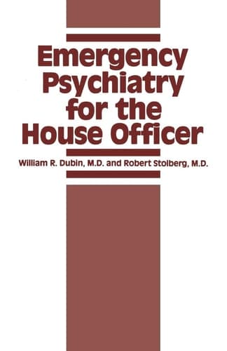 Emergency Psychiatry for the House Officer