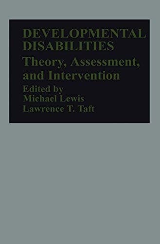 Developmental Disabilities Theory, Assessment, and Intervention