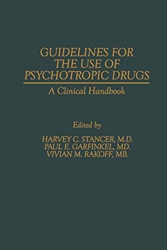 Guidelines for the Use of Psychotropic Drugs A Clinical Handbook