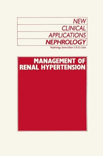 Management of Renal Hypertension: Cardiovascular Medicine/Hypertension (New Clinical Applications: Nephrology)