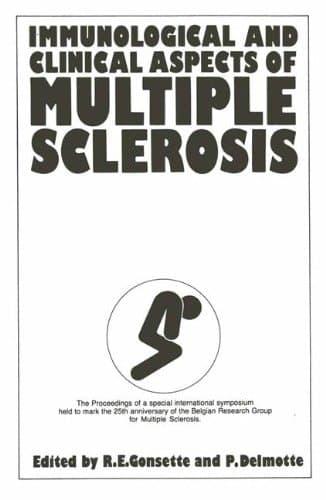 Immunological and Clinical Aspects of Multiple Sclerosis: The Proceedings of the XXV Anniversary Symposium of the Belgian Research Group for Multiple Sclerosis