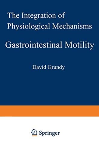 Gastrointestinal Motility: The Integration of Physiological Mechanisms