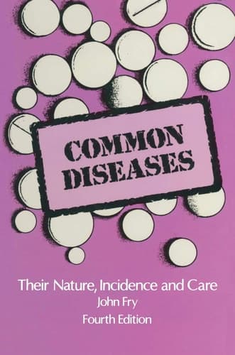 Common Diseases: Their Nature Incidence and Care