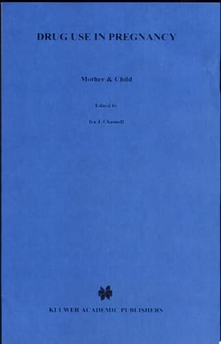 Drug Use in Pregnancy: Mother and Child Mother and Child