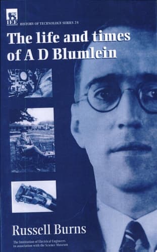 The Life and Times of A D Blumlein