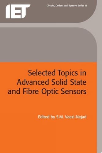 Selected Topics in Advanced Solid State and Fibre Optic Sensors