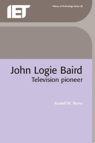 John Logie Baird Television Pioneer