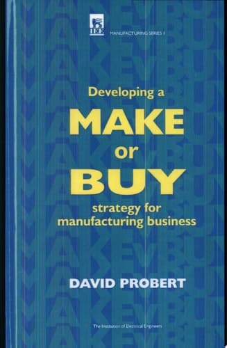 Developing a Make Or Buy Strategy for Manufacturing Business