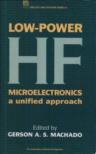Low-power HF Microelectronics A Unified Approach