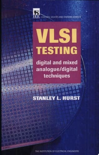 VLSI Testing Digital and Mixed Analogue/digital Techniques
