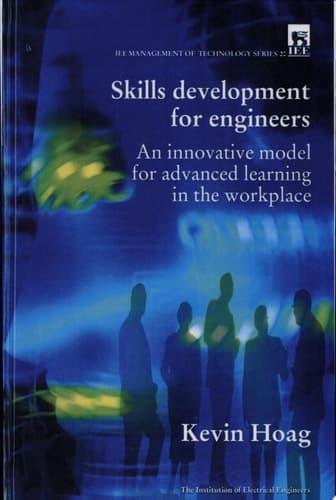 Skills Development for Engineers An Innovative Model for Advanced Learning in the Workplace