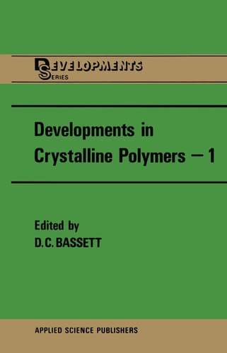 Developments in Crystalline Polymers—1